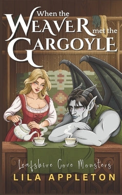 When the Weaver Met the Gargoyle by Klapheke, Alisha