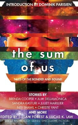 The Sum of Us: Tales of the Bonded and Bound by Marillier, Juliet