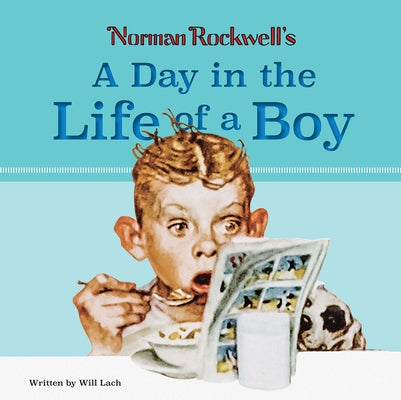 Norman Rockwell's a Day in the Life of a Boy by Lach, Will