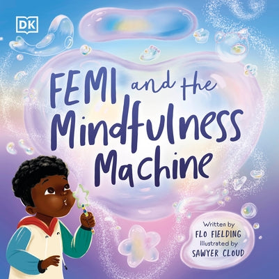 Femi and the Mindfulness Machine by Fielding, Flo