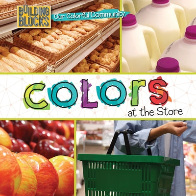 Colors at the Store by Morgan, Elizabeth