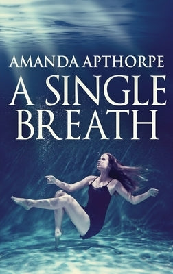 A Single Breath by Apthorpe, Amanda