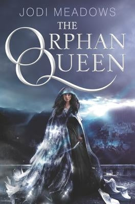 The Orphan Queen by Meadows, Jodi