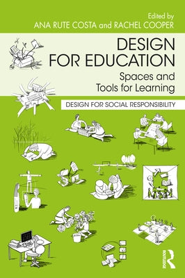 Design for Education: Spaces and Tools for Learning by Costa, Ana Rute