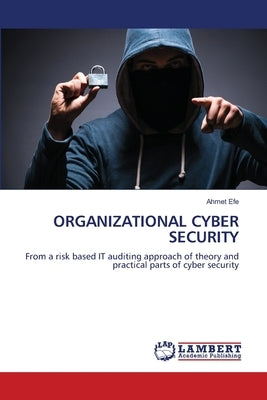 Organizational Cyber Security by Efe, Ahmet