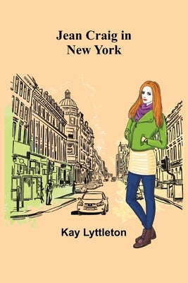 Jean Craig in New York by Lyttleton, Kay