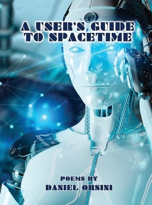 A User's Guide to Spacetime by Orsini, Daniel