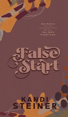 False Start: Special Edition by Steiner, Kandi