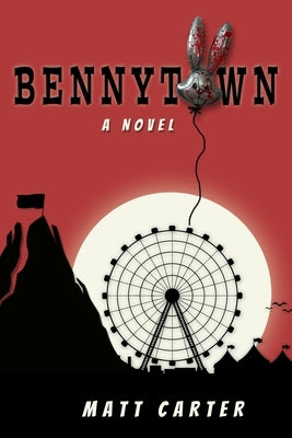 Bennytown by Carter, Matt