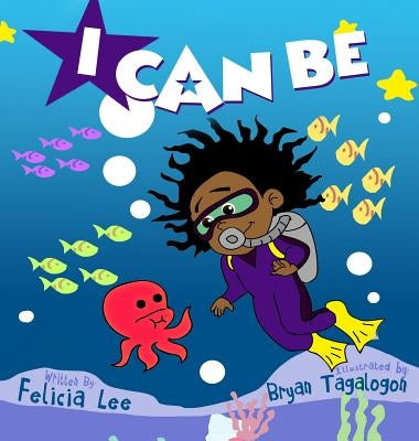 I Can Be by Lee, Felicia