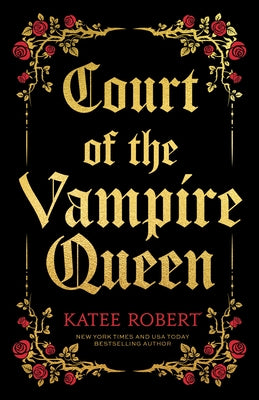 Court of the Vampire Queen by Robert, Katee