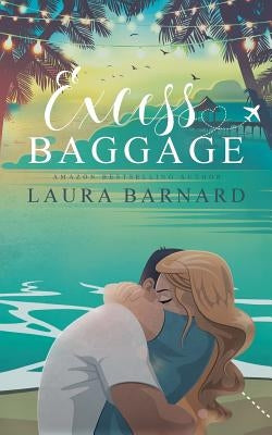 Excess Baggage by Barnard, Laura