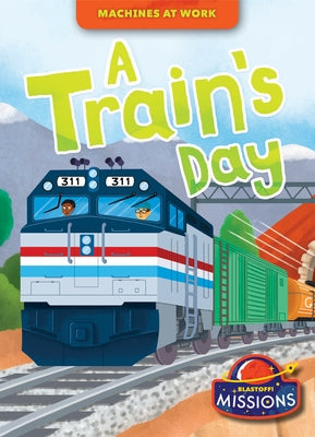 A Train's Day by Rathburn, Betsy