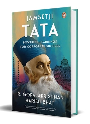 Jamsetji Tata: Powerful Learnings for Corporate Success by Bhat, Harish