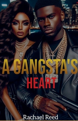 A Gangsta's Heart by Reed, Rachael