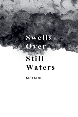 Swells Over Still Waters by Long, Keith