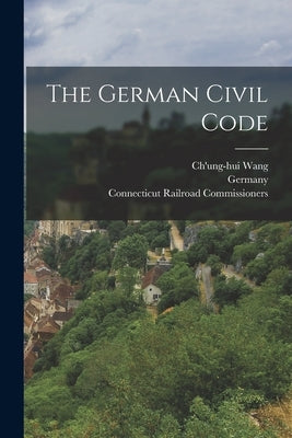 The German Civil Code by Commissioners, Connecticut Railroad