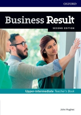 Business Result Upper Intermediate Teachers Book and DVD Pack 2nd Edition [With DVD] by Hughes