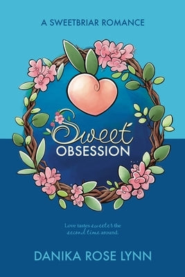 Sweet Obsession by Lynn, Danika Rose