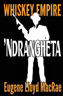 'ndrangheta by MacRae, Eugene Lloyd