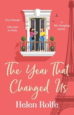 The Year That Changed Us by Rolfe, Helen