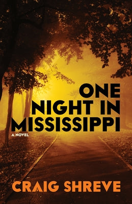 One Night in Mississippi by Shreve, Craig