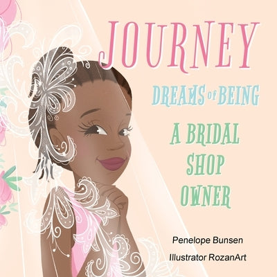 Journey Dreams of Being a Bridal shop owner / Designer by Bunsen, Penelope