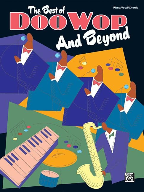 The Best of Doo Wop and Beyond: Piano/Vocal/Chords by Alfred Music