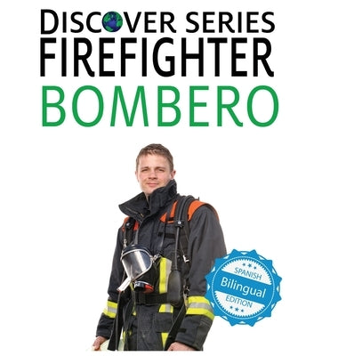 Firefighter / Bombero by Xist Publishing