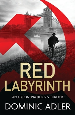 Red Labyrinth: a gripping and action-packed Cold War thriller by Adler, Dominic