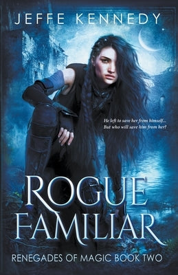 Rogue Familiar by Kennedy, Jeffe