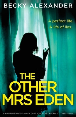 The Other Mrs Eden: A gripping page-turner you won't be able to put down by Alexander, Becky