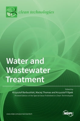 Water and Wastewater Treatment by Barbusi&#324;ski, Krzysztof