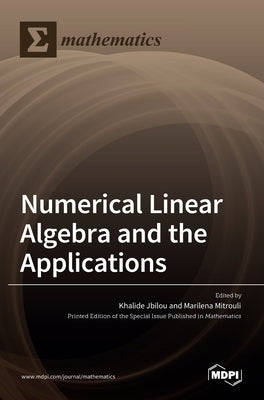 Numerical Linear Algebra and the Applications by Jbilou, Khalide