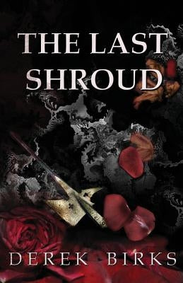 The Last Shroud by Birks, Derek