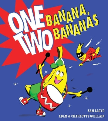 One Banana, Two Bananas by Guillain, Adam