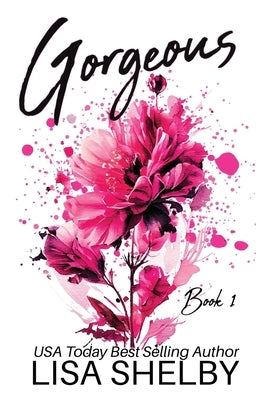 Gorgeous: Book One by Shelby, Lisa