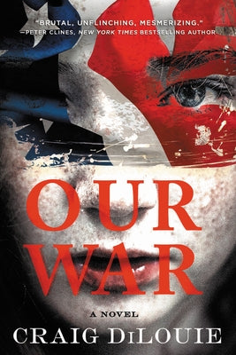 Our War by Dilouie, Craig