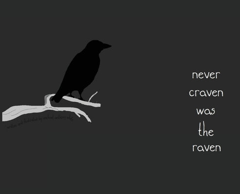 Never Craven Was the Raven by White, Michael Anthony