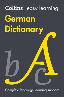 Easy Learning German Dictionary: Trusted Support for Learning by Collins