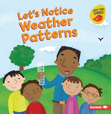 Let's Notice Weather Patterns by Rustad, Martha E. H.