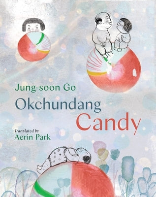 Okchundang Candy by Go, Jung-Soon