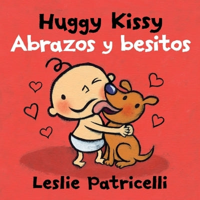 Huggy Kissy/Abrazos Y Besitos by Patricelli, Leslie