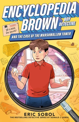 Encyclopedia Brown and the Case of the Marshmallow Tower by Sobol, Eric