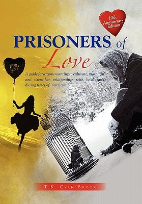 Prisoners of Love by Cyan-Brock, T. K.