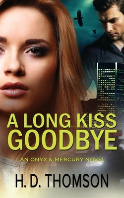 A Long Kiss Goodbye by Thomson, H. D.