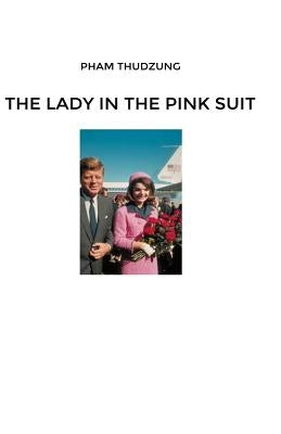 The Lady in the Pink Suit by Thudzung, Pham