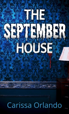 The September House by Orlando, Carissa