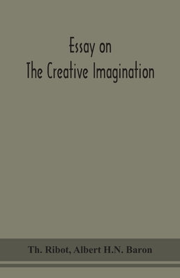 Essay on the creative imagination by Ribot, Theodule Armand