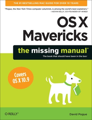 OS X Mavericks: The Missing Manual by Pogue, David